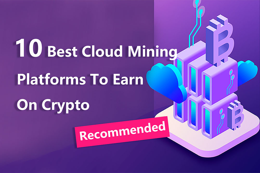 10 Best Cloud Mining Platforms in 2022 10 Best Cloud Mining Platforms in 2022