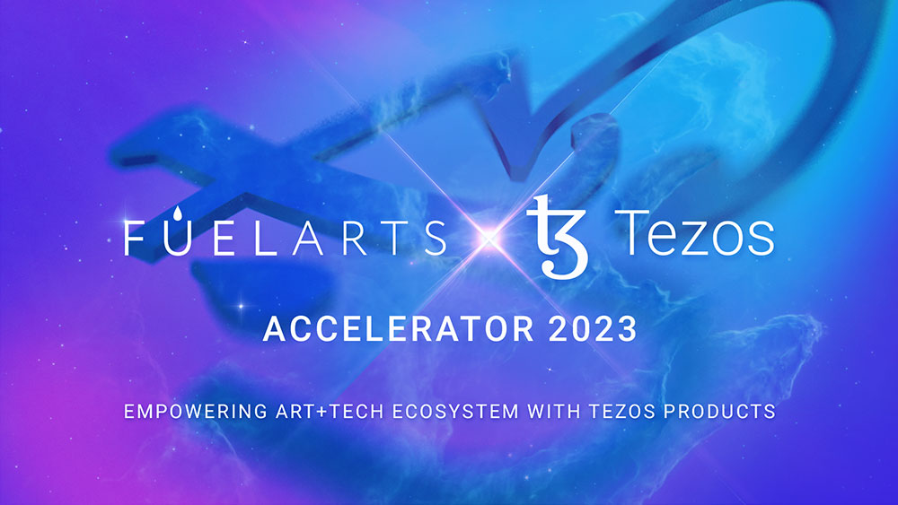 Fuelarts x Tezos Art+Tech Accelerator continues accepting applications and introduces program mentors