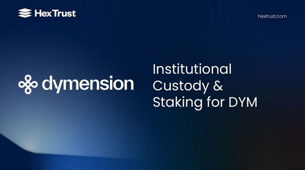 Hex Trust Supports Dymension’s Upcoming Mainnet Launch with Institutional Custody and Staking Infrastructure
