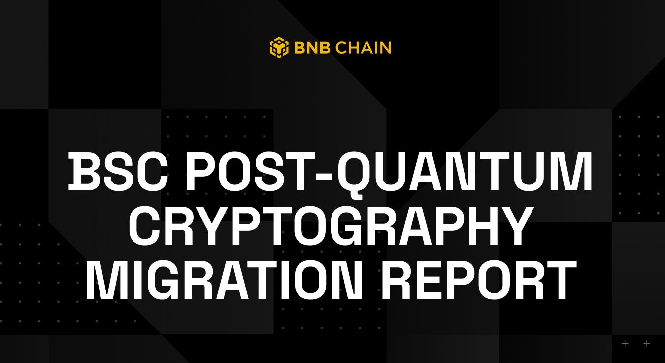 BNB Smart Chain successfully tested quantum-resistant cryptography